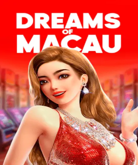 В Dreams of Macau вас ждут азарт и крупные выигрыши